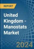 United Kingdom - Manostats - Market Analysis, Forecast, Size, Trends and Insights- Product Image