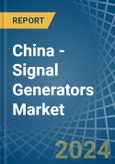 China - Signal Generators - Market Analysis, Forecast, Size, Trends and Insights- Product Image