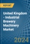 United Kingdom - Industrial Brewery Machinery - Market Analysis, Forecast, Size, Trends and Insights - Product Thumbnail Image