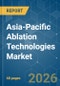 Asia-Pacific Ablation Technologies - Market Share Analysis, Industry Trends & Statistics, Growth Forecasts (2026-2031) - Product Thumbnail Image