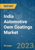 India Automotive OEM Coatings Market - Growth, Trends, COVID-19 Impact, and Forecasts (2023-2028)- Product Image