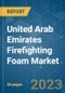 United Arab Emirates (UAE) Firefighting Foam Market - Growth, Trends, COVID-19 Impact, and Forecasts (2023-2028) - Product Image
