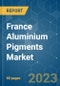 France Aluminium Pigments Market - Growth, Trends, COVID-19 Impact, and Forecasts (2023-2028) - Product Thumbnail Image