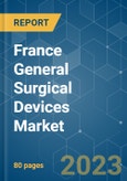 France General Surgical Devices Market - Growth, Trends, COVID-19 Impact, and Forecasts (2023-2028)- Product Image
