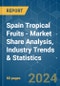 Spain Tropical Fruits - Market Share Analysis, Industry Trends & Statistics, Growth Forecasts 2019 - 2029 - Product Thumbnail Image