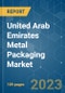 United Arab Emirates (UAE) Metal Packaging Market - Growth, Trends, COVID-19 Impact, and Forecasts (2023-2028) - Product Thumbnail Image