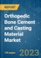 Orthopedic Bone Cement and Casting Material Market - Growth, Trends, COVID-19 Impact, and Forecasts (2023 - 2028) - Product Image