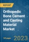 Orthopedic Bone Cement and Casting Material Market - Growth, Trends, COVID-19 Impact, and Forecasts (2023 - 2028) - Product Thumbnail Image