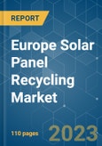 Europe Solar Panel Recycling Market - Growth, Trends, and Forecasts (2023-2028)- Product Image