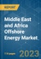 Middle East and Africa Offshore Energy Market - Growth, Trends, and Forecasts (2023-2028) - Product Thumbnail Image