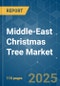 Middle-East Christmas Tree Market - Growth, Trends, and Forecasts (2023-2028) - Product Thumbnail Image