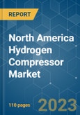 North America Hydrogen Compressor Market - Growth, Trends, COVID-19 Impact, and Forecasts (2023-2028)- Product Image