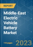 Middle-East Electric Vehicle Battery Market - Growth, Trends, and Forecasts (2023-2028)- Product Image