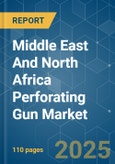 Middle East and North Africa Perforating Gun Market - Growth, Trends, and Forecasts (2023-2028)- Product Image