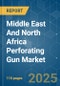 Middle East and North Africa Perforating Gun Market - Growth, Trends, and Forecasts (2023-2028) - Product Thumbnail Image