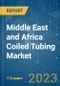 Middle East and Africa Coiled Tubing Market - Growth, Trends, and Forecasts (2023-2028) - Product Thumbnail Image