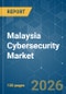 Malaysia Cybersecurity - Market Share Analysis, Industry Trends & Statistics, Growth Forecasts (2026-2031) - Product Thumbnail Image