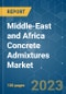 Middle-East and Africa Concrete Admixtures Market - Growth, Trends, COVID-19 Impact, and Forecasts (2023-2028) - Product Thumbnail Image