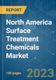 North America Surface Treatment Chemicals Market - Growth, Trends, COVID-19 Impact, and Forecasts (2023-2028)- Product Image