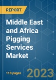 Middle East and Africa Pigging Services Market - Growth, Trends, and Forecasts (2023-2028)- Product Image