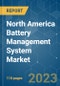 North America Battery Management System Market - Growth, Trends, COVID-19 Impact, and Forecasts (2023-2028) - Product Thumbnail Image