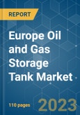 Europe Oil and Gas Storage Tank Market - Growth, Trends, and Forecasts (2023-2028)- Product Image