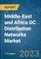 Middle-East and Africa DC Distribution Networks Market - Growth, Trends, and Forecasts (2023 - 2028) - Product Image