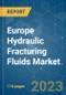 Europe Hydraulic Fracturing Fluids Market - Growth, Trends, and Forecasts (2023-2028) - Product Image