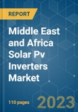 Middle East and Africa Solar PV Inverters Market - Growth, Trends, and Forecasts (2023-2028)- Product Image