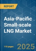 Asia-Pacific Small-Scale LNG Market - Growth, Trends, and Forecasts (2023-2028)- Product Image