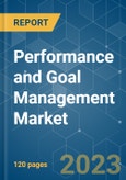 Performance and Goal Management Market - Growth, Trends, COVID-19 Impact, and Forecasts (2023-2028)- Product Image