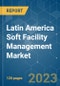 Latin America Soft Facility Management Market - Growth, Trends, COVID-19 Impact, and Forecasts (2023-2028) - Product Image
