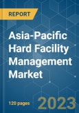 Asia-Pacific Hard Facility Management Market - Growth, Trends, COVID-19 Impact, and Forecasts (2023-2028)- Product Image
