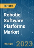 Robotic Software Platforms Market - Growth, Trends, COVID-19 Impact, and Forecasts (2023-2028)- Product Image