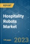 Hospitality Robots Market - Growth, Trends, COVID-19 Impact, and Forecasts (2023-2028) - Product Thumbnail Image