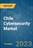 Chile Cybersecurity Market - Growth, Trends, COVID-19 Impact, and Forecasts (2023-2028)- Product Image
