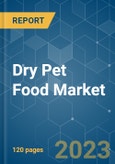 Dry Pet Food Market - Growth, Trends, and Forecasts (2023-2028)- Product Image