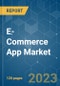 E-Commerce App Market - Growth, Trends, COVID-19 Impact, and Forecasts (2023-2028) - Product Thumbnail Image