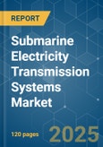 Submarine Electricity Transmission Systems Market - Growth, Trends, COVID-19 Impact, and Forecasts (2023-2028)- Product Image