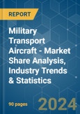 Military Transport Aircraft - Market Share Analysis, Industry Trends & Statistics, Growth Forecasts 2016 - 2029- Product Image