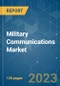 Military Communications Market - Growth, Trends, COVID-19 Impact, and Forecasts (2023-2028) - Product Thumbnail Image
