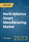North America Smart Manufacturing Market - Growth, Trends, COVID-19 Impact, and Forecasts (2023-2028) - Product Thumbnail Image