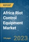 Africa Riot Control Equipment Market - Growth, Trends, COVID-19 Impact, and Forecasts (2023-2028) - Product Thumbnail Image