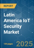 Latin America IoT Security - Market Share Analysis, Industry Trends & Statistics, Growth Forecasts (2025 - 2030)- Product Image