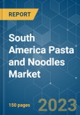 South America Pasta and Noodles Market - Growth, Trends, COVID-19 Impact, and Forecasts (2023-2028)- Product Image