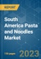 South America Pasta and Noodles Market - Growth, Trends, COVID-19 Impact, and Forecasts (2023-2028) - Product Thumbnail Image
