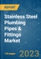 Stainless Steel Plumbing Pipes & Fittings Market - Growth, Trends, COVID-19 Impact, and Forecasts (2023-2028) - Product Image
