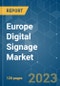 Europe Digital Signage Market - Growth, Trends, COVID-19 Impact, and Forecasts (2023-2028) - Product Image
