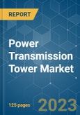 Power Transmission Tower Market - Growth, Trends, and Forecasts (2023-2028)- Product Image
