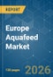Europe Aquafeed - Market Share Analysis, Industry Trends & Statistics, Growth Forecasts (2026-2031) - Product Thumbnail Image